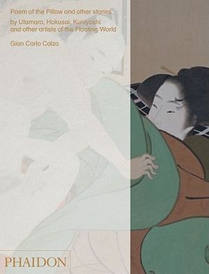 Poem of the Pillow and Other Stories: By Utamaro, Hokusai, Kuniyoshi and Other Artists of the Floating World image number 0