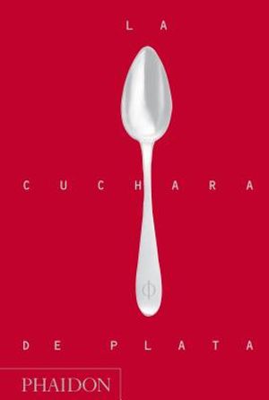 La Cuchara de Plata (Silver Spoon, New Edition) (Spanish Edition) image number 0