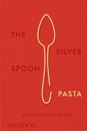 The Silver Spoon Pasta: Authentic Italian Recipes image number 0