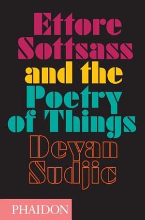 Ettore Sottsass and the Poetry of Things image number 0