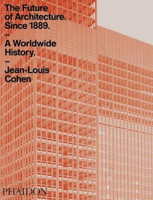 The Future of Architecture Since 1889: A Worldwide History image number 0