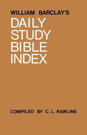 William Barclay's Daily Study Bible Index image number 0