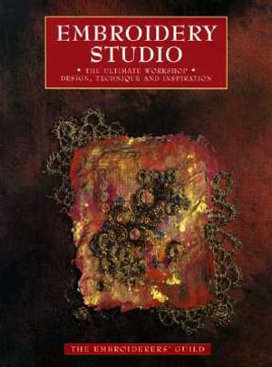 Embroidery Studio: The Ultimate Workshoop Design, Technique and Inspiration image number 0