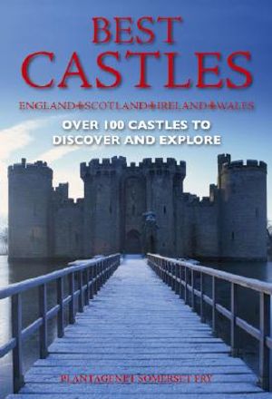 Best Castles: England, Scotland, Ireland, Wales: Over 100 Castles to Discover and Explore image number 0