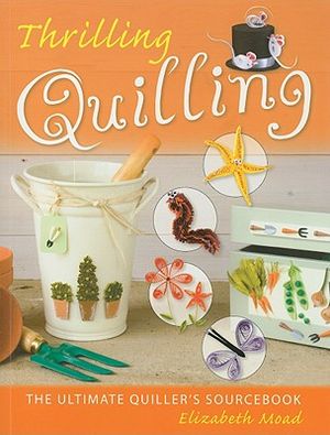 Thrilling Quilling: The Ultimate Quiller's Sourcebook image number 0