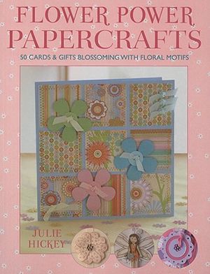 Flower Power Papercrafts [With Templates] image number 0