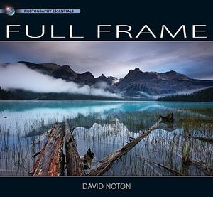Photography Essentials Full Frame Photography: Full Frame Photography image number 0