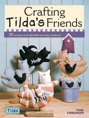 Crafting Tilda's Friends: 30 Unique Projects Featuring Adorable Creations from Tilda image number 0