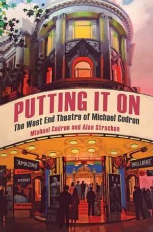 Putting It on: The West End Theatre of Michael Codron image number 0