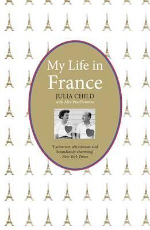 My Life in France. Julia Child image number 0