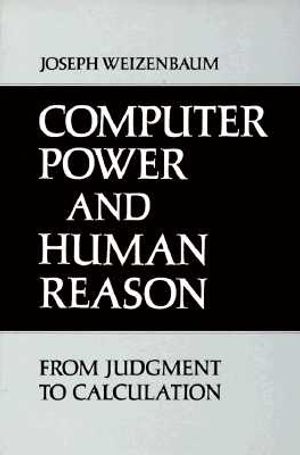 Computer Power and Human Reason: From Judgment to Calculation image number 0