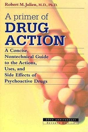 Primer of Drug Action: A Concise Nontechnical Guide to the Actions Uses and Side... image number 0
