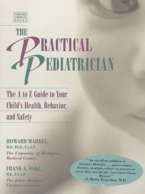Practical Pediatrician: The A to Z Guide to Your Child's Health, Behavior, and Safety image number 0