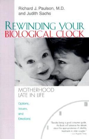 Rewinding Your Biological Clock: Motherhood Late in Late image number 0
