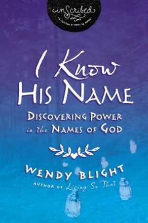 I Know His Name: Discovering Power in the Names of God image number 0
