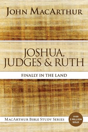 Joshua, Judges, and Ruth: Finally in the Land image number 0
