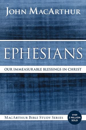 Ephesians: Our Immeasurable Blessings in Christ image number 0