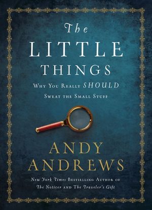 The Little Things: Why You Really Should Sweat the Small Stuff image number 0
