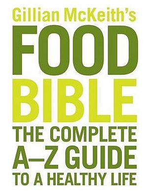 Gillian McKeith's Health Food Bible: The Complete A-Z Guide to a Healthy Life image number 0