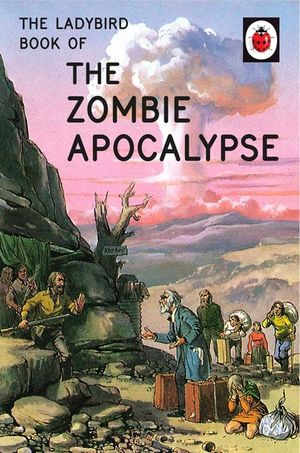 The Ladybird Book of the Zombie Apocalypse image number 0