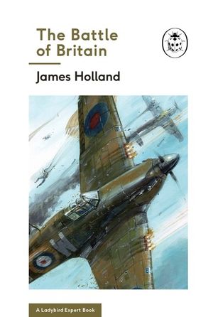 The Battle of Britain (a Ladybird Expert Book) image number 0