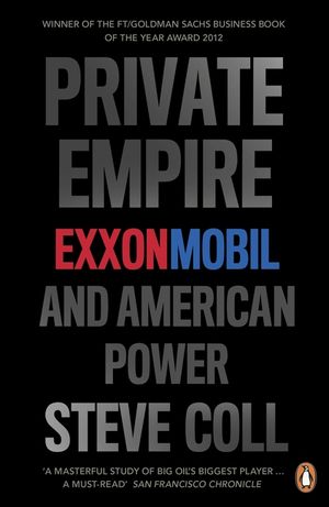 Private Empire : Exxonmobil and American Power image number 0