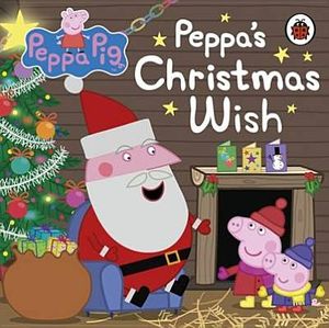 Peppa's Christmas Wish. Based on the TV Series Created by Neville Astley and Mark Baker image number 0