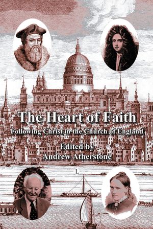 The Heart of Faith: Following Christ in the Church of England image number 0