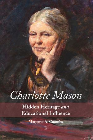 Charlotte Mason: Hidden Heritage and Educational Influence image number 0