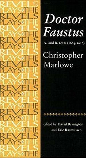 Doctor Faustus: A- And B- Texts: Christopher Marlowe image number 0