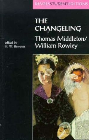 The Changeling: Thomas Middleton & William Rowley image number 0