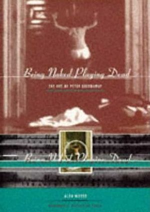 Being Naked--Playing Dead: The Art of Peter Greenaway image number 0