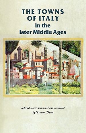 The Towns of Italy in the Later Middle Ages image number 0