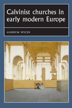 Calvinist Churches in Early Modern Europe image number 0