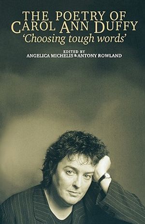 'Choosing Tough Words': The Poetry of Carol Ann Duffy image number 0
