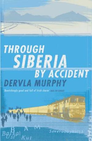 Through Siberia by Accident: A Small Slice of Autobiography image number 0