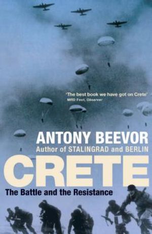 Crete: The Battle and the Resistance. Antony Beevor image number 0