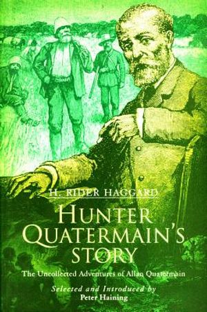 Hunter Quatermain's Story: The Uncollected Adventures of Allan Quartermain image number 0