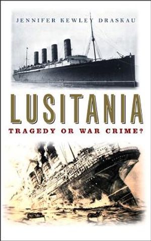 The Lusitania: Tragedy or War Crime? image number 0