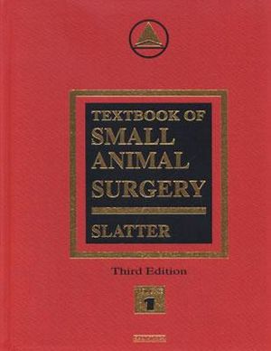 Textbook of Small Animal Surgery: 2-Volume Set image number 0