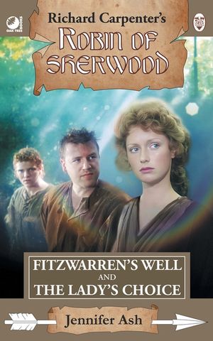 Fitzwarren's Well & The Lady's Choice: from Richard Carpenter's Robin of Sherwood image number 0