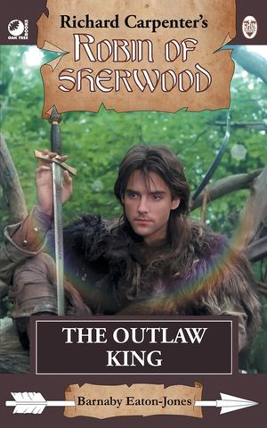 The Outlaw King: from Richard Carpenter's Robin of Sherwood image number 0