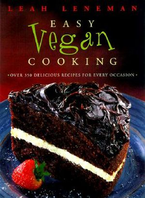 Easy Vegan Cooking: Over 350 Delicious Recipes for Every Ocassion image number 0