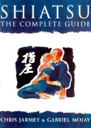 Shiatsu: The Complete Guide image number 0