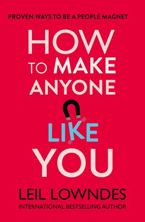 How to Make Anyone Like You: Proven Ways to Become a People Magnet image number 0