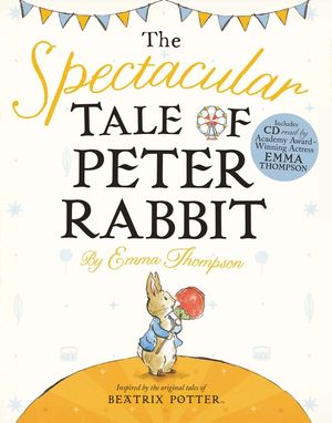 The Spectacular Tale of Peter Rabbit [With CD (Audio)] image number 0