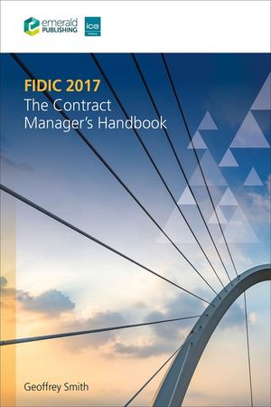 Fidic 2017: The Contract Manager's Handbook image number 0