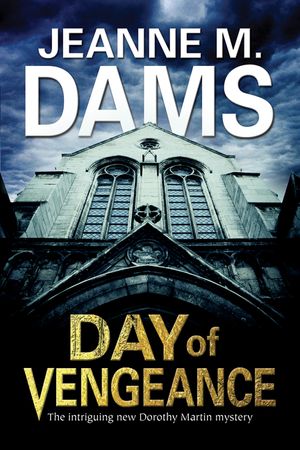 Day of Vengeance: Dorothy Martin Investigates Murder in the Cathedral image number 0