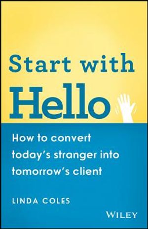 Start with Hello: How to Convert Today's Stranger Into Tomorrow's Client image number 0