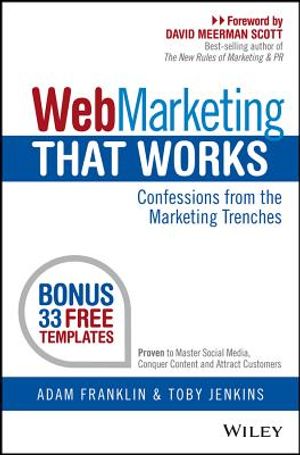 Web Marketing That Works: Confessions from the Marketing Trenches image number 0